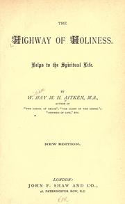 Cover of: The highway of holiness by William Hay Macdowall Hunter Aitken