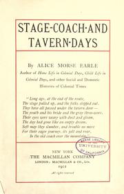 Cover of: Stage-coach and tavern days by Alice Morse Earle, Alice Morse Earle