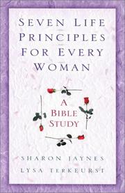 Cover of: Seven Life Principles For Every Woman: A Bible Study