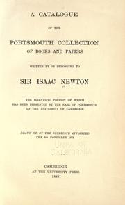 Cover of: A  catalogue of the Portsmouth collection of books and papers written by or belonging to Sir Isaac Newton: the scientific portion of which has been presented by the Earl of Portsmouth to the University of Cambridge