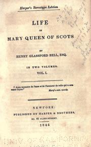 Cover of: Life of Mary queen of Scots by Henry Glassford Bell, Henry Glassford Bell