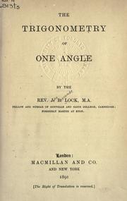 Cover of: The trigonometry of one angle. by John Bascombe Lock, John Bascombe Lock