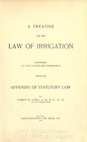 Cover of: A treatise on the law of irrigation by Joseph R. Long, Joseph R. Long