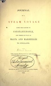 Cover of: Journal of a steam voyage down the Danube to Constantinople, and thence by way of Malta and Marseilles to England.