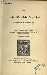 Cover of: The Led-Horse Claim: a romance of a mining camp.