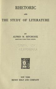 Cover of: Rhetoric and the study of literature by Alfred M. Hitchcock