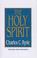 Cover of: The Holy Spirit