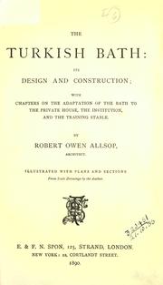 Cover of: The Turkish bath: its design and construction; with chapters on the adaptation of the bath to the private house, the institution, and the training stable.