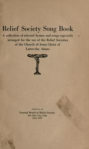Cover of: Relief Society song book by Church of Jesus Christ of Latter-day Saints. Relief Society. General Board.