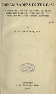 Cover of: The crusaders in the East by Stevenson, William Barron