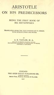 Cover of: Aristotle on his predecessors: being the first book of his Metaphysics. Translated from the text ed. of W. Christ with introduction and notes by A.E. Taylor.