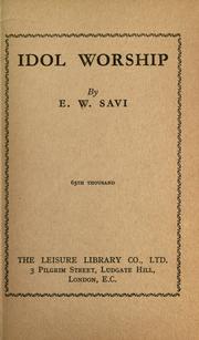 Idol worship by Savi, E. W.