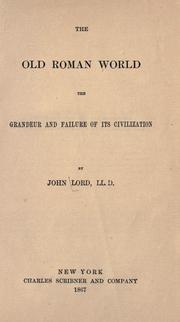 Cover of: The old Roman world by Lord, John