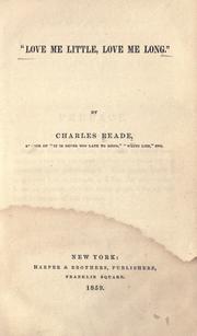 Cover of: "Love me little, love me long." by Charles Reade, Charles Reade