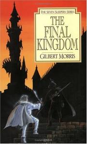 Cover of: The Final Kingdom by Gilbert Morris