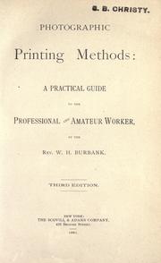 Photographic printing methods by Burbank, W. H.