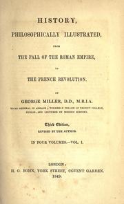 Cover of: History, philosophically illustrated, from the fall of the Roman Empire, to the French Revolution.