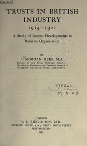 Trusts in British industry, 1914-1921 by John Morgan Rees