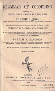Cover of: A grammar of colouring, applied to decorative painting and parts