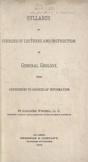 Cover of: Syllabus of courses of lectures and instruction in general geology, with references to sources of information. by Alexander Winchell, Alexander Winchell