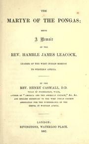 Cover of: The martyr of the Pongas: being a memoir of the Rev. Hamble James Leacock, leader of the West Indian Mission to Western Africa
