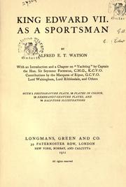 Cover of: King Edward VII, as a sportsman by Alfred Edward Thomas Watson