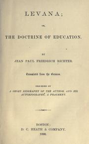 Cover of: Levana, or, The doctrine of education by Jean Paul