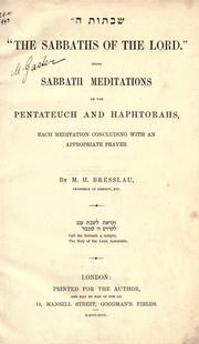 Cover of: Shabtot H' =: "The Sabbaths of the Lord" : being Sabbath meditations of the Pentateuch and Haphtorahs ...