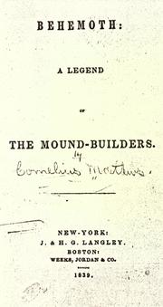 Cover of: Behemoth: a legend of the mound-builders. by Cornelius Mathews