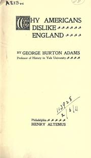 Cover of: Why Americans dislike England. by George Burton Adams