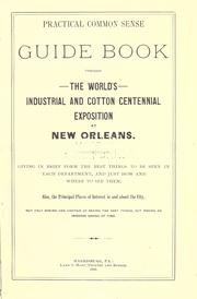 Cover of: Practical common sense guide book through the World's Industrial and Cotton Centennial Exposition at New Orleans ... by Daniel W. Perkins