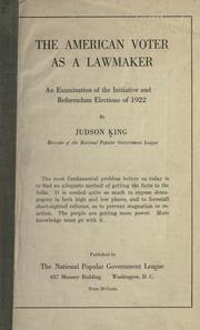 Cover of: The American voter as a lawmaker: an examination of the initiative and referendum elections of 1922 ...