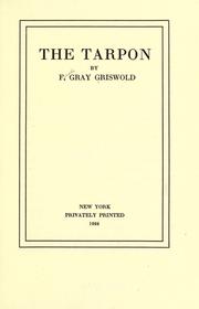 Cover of: The tarpon. by F. Gray Griswold