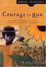 Cover of: Courage to run: a story based on life of Harriet Tubman
