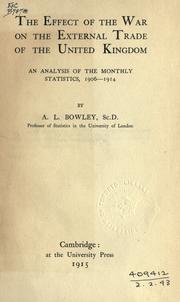 Cover of: The effect of the war on the external trade of the United Kingdom: an analysis of the monthly statistics, 1906-1914