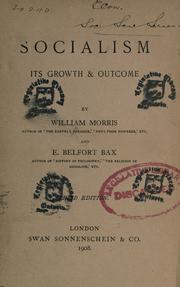 Cover of: Socialism, its growth & outcome by William Morris