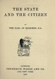 Cover of: The state and the citizen by Selborne, William Waldegrave Palmer Earl of
