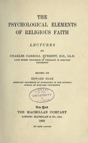 Cover of: The psychological elements of religious faith by Charles Carroll Everett, Charles Carroll Everett