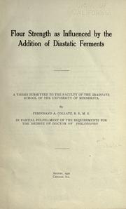 Flour strength as influenced by the addition of diastatic ferments by Ferdinand Albert Collatz