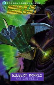 Cover of: Dangers of the Rainbow Nebula by Gilbert Morris