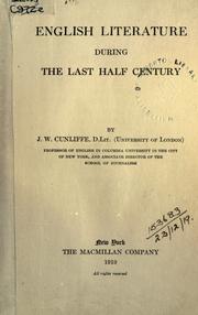 Cover of: English literature during the last half century by John William Cunliffe, John William Cunliffe