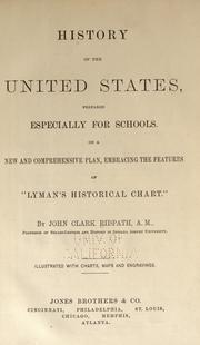 Cover of: History of the United States: prepared especially for schools on a new and comprehensive plan embracing the features of "Lyman's historical chart"