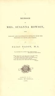 Cover of: A memoir of Mrs. Susanna Rowson: with elegant and illustrative extracts from her writings in prose and poetry.