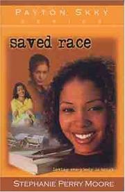 Cover of: Saved race by Stephanie Perry Moore