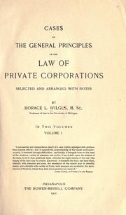 Cover of: Cases on the general principles of the law of private corporations by Horace L. Wilgus