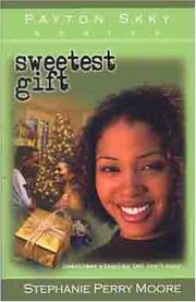 Cover of: Sweetest gift by Stephanie Perry Moore