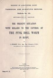 Cover of: The present situation with regard to the control of the pink boll worm in Egypt by G. Storey