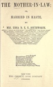 Cover of: The mother-in-law, or, Married in haste by Emma Dorothy Eliza Nevitte Southworth