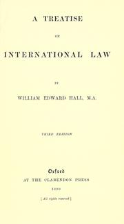 Cover of: A treatise on international law. by William Edward Hall, William Edward Hall