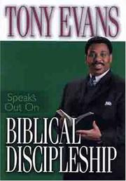 Cover of: Tony Evans Speaks Out On Biblical Discipleship